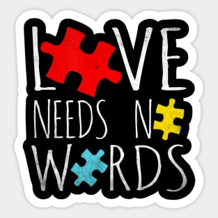 Autism Love Needs No Words Shirt Autism Awareness Sticker